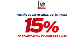 BUEN FIN | ADEM&Aacute;S DE LAS OFERTAS, OBT&Eacute;N HASTA 15% DE BONIFICACI&Oacute;N EN COMPRAS A MSI*